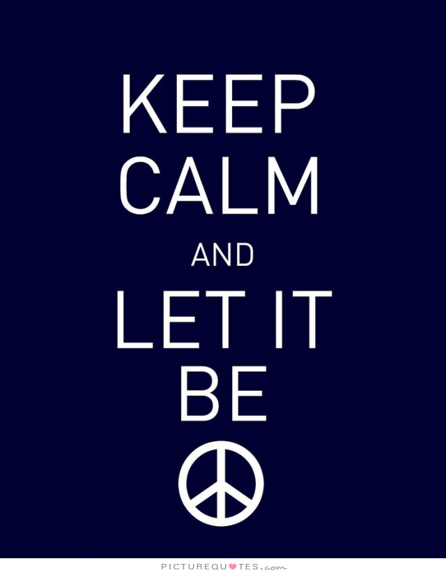 keep-calm-and-let-it-be-quote-1