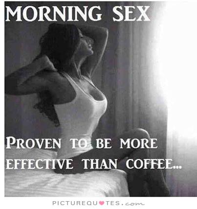 morning-sex-proven-to-be-more-effective-than-coffee-quote-1