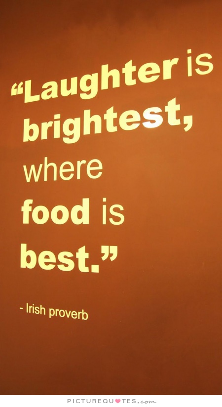 laughter-is-brightest-where-food-is-best-quote-1