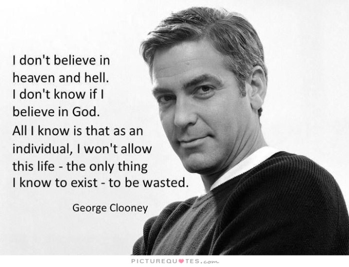 i-dont-believe-in-heaven-and-hell-i-dont-know-if-i-believe-in-god-all-i-know-is-that-as-an-quote-1